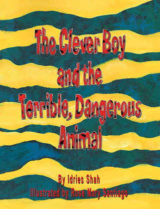 Cover for the children's book The Clever Boy and the Terrible, Dangerous Animal