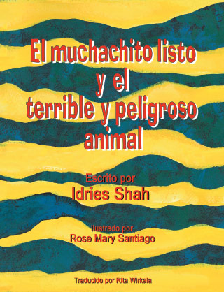 The cover for El muchachito listo y el terrible y peligroso animal
