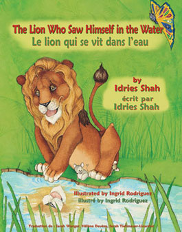 The Lion Who Saw Himself in the Water / Le lion qui se vit dans l'eau