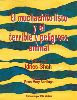 The cover for El muchachito listo y el terrible y peligroso animal